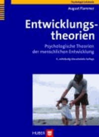 Entwicklungstheorien - Psychologische Theorien der menschlichen Entwicklung.