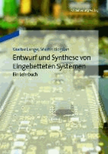 Entwurf und Synthese von Eingebetteten Systemen - Ein Lehrbuch.