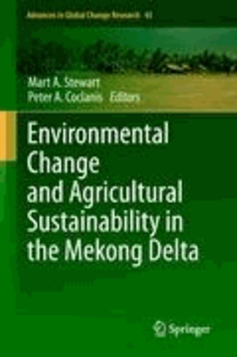 Mart A. Stewart - Environmental Change and Agricultural Sustainability in the Mekong Delta.
