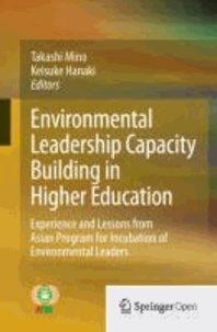 Environmental Leadership Capacity Building in Higher Education - Experience and Lessons from Asian Program for Incubation of Environmental Leaders.