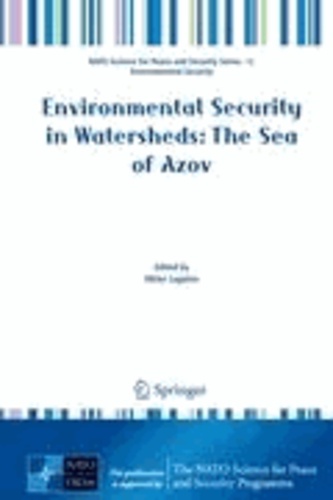 Viktor Lagutov - Environmental Security in Watersheds: The Sea of Azov.