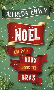 Noël est plus doux dans tes bras