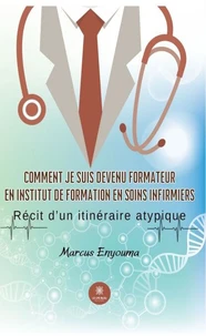 Comment je suis devenu formateur en institut de formation en soins infirmiers