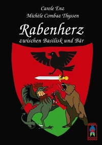 Rabenherz zwischen Basilisk und Bär