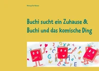 Buchi sucht ein Zuhause &amp; Buchi und das komische Ding