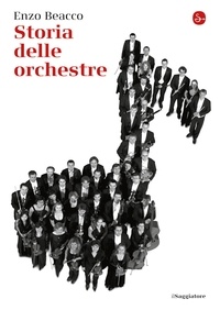 Enzo Beacco - Storia delle orchestre.
