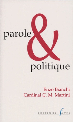 Enzo Bianchi et Carlo-Maria Martini - Parole et politique.