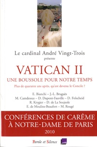 Enzo Bianchi et Eric de Moulins-Beaufort - Vatican II, une boussole pour notre temps - Plus de quarante ans après qu'est devenu le Concile ?.