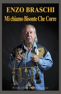 Enzo Braschi - Mi chiamo Bisonte Che Corre.