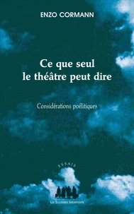 Ce que seul le théâtre peut dire