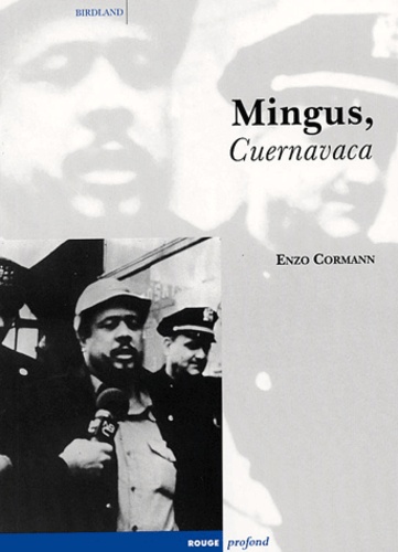 Enzo Cormann - Mingus, Cuernavaca.