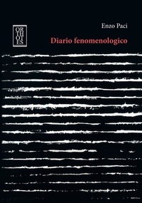 Enzo Paci - Diario fenomenologico.