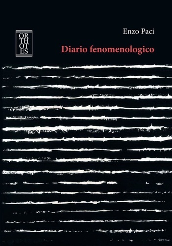 Enzo Paci - Diario fenomenologico.