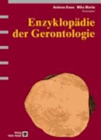 Enzyklopädie der Gerontologie - Alternsprozesse in multidisziplinärer Sicht.