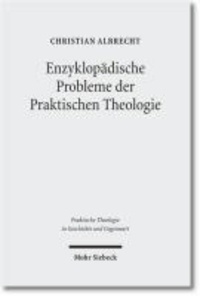 Enzyklopädische Probleme der Praktischen Theologie.