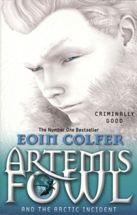 Eoin Colfer - Artemis Fowl and the Arctic Incident.