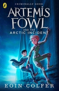 Eoin Colfer - Artemis Fowl and the Arctic Incident.