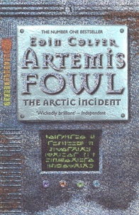 Eoin Colfer - Artemis Fowl Tome 2 : The Arctic Incident.
