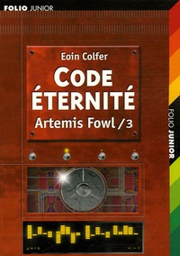 Eoin Colfer - Artemis Fowl Tome 3 : Code Eternité.