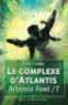 Eoin Colfer - Artemis Fowl Tome 7 : Le complexe d'Atlantis.