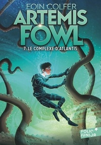 Eoin Colfer - Artemis Fowl Tome 7 : Le complexe d'Atlantis.