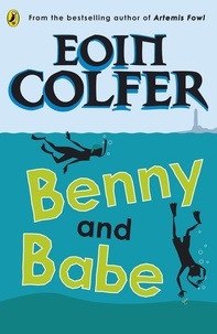Eoin Colfer - Benny and Babe.