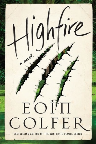 Eoin Colfer - Highfire - A Novel.