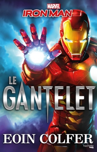 Eoin Colfer - Iron Man - Le gantelet.