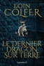 Eoin Colfer - Le dernier dragon sur terre.