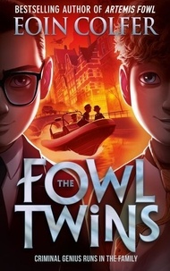 Eoin Colfer - The Fowl Twins.