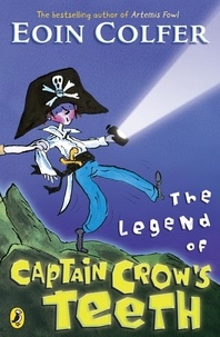 Eoin Colfer - The Legend of Captain Crow's Teeth.