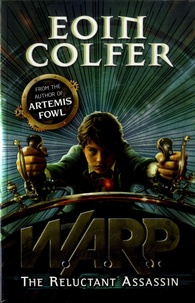 Eoin Colfer - WARP Book 1 : The Reluctant Assassin.