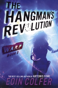 Eoin Colfer - WARP Tome 2 : The Hangman's Revolution.