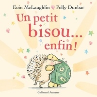 Eoin McLaughlin et Polly Dunbar - Un petit bisou… enfin !.