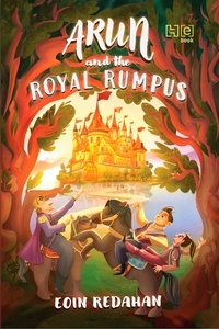 Eoin Redahan - Arun and the Royal Rumpus.