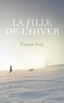 Eowyn Ivey - La fille de l'hiver.