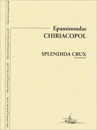 Epaminondas Chiriacopol - Splendida Crux (pour voix moyenne) - partition pour voix et piano.