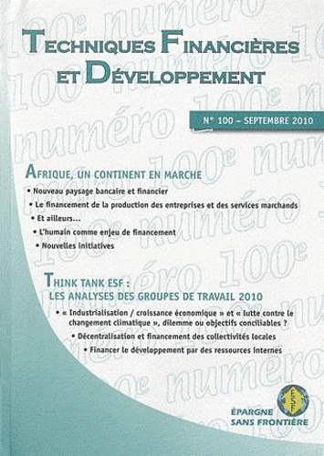 Dhafer Saïdane et Laurent Lhériau - Techniques financières & développement N° 100, Sept 2010 : Afrique, un continent en marche.