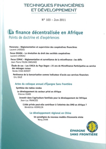 Laurent Lhériau et  Epargne sans frontière - Techniques financières & développement N° 103, Juin 2011 : La finance décentralisée en Afrique - Points de doctrine et d'expériences.