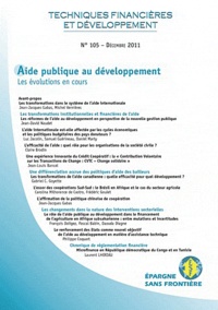 Jean-Jacques Gabas et Michel Vernières - Techniques financières & développement N° 105, Déc 2011 : Aide publique au développement - Les évolutions en cours.