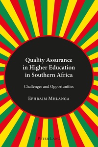Ephraim Mhlanga - Quality Assurance in Higher Education in Southern Africa - Challenges and Opportunities.