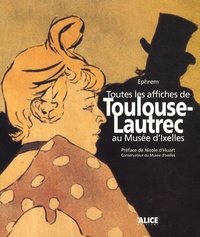  Ephrem - Toutes les affiches de Henri de Toulouse-Lautrec au Musée d'Ixelles.