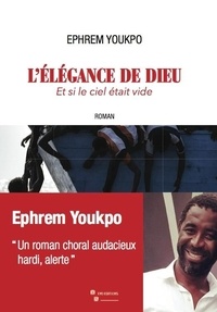 Ephrem Youkpo - L'elegance de dieu.