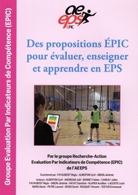  EPIC et Régis Fayaubost - Des propositions EPIC pour évaluer, enseigner et apprendre en EPS.