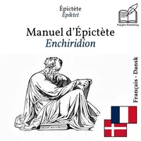 Enchiridion - tosproget udgave fransk – dansk (for at lære fransk): Linje for linje synkroniseret visning