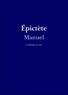 Epictète Epictète - Manuel d'Épictète.