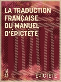  Epictète et Léontine Zanta - La Traduction française du Manuel d'Épictète.