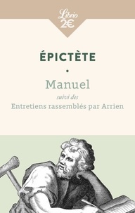  Epictète - Manuel - Suivi des Entretiens rassemblés par Arrien.