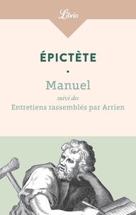  Epictète - Manuel - Suivi des Entretiens rassemblés par Arrien.