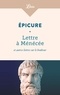  Epicure - Lettre à Ménécée et autres lettres sur le bonheur.